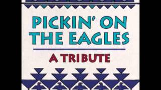 Video thumbnail of "Peaceful, Easy Feelin' - Pickin' On The Eagles: A Tribute"