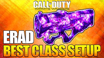 ERAD BEST Class Setup - Infinite Warfare Multiplayer Custom Class Setup