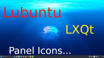Linux Lubuntu - LXQt - Panel Icon Tips.