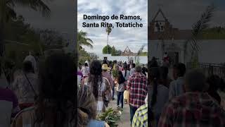 Repique Domingo de Ramos, Santa Rita, Totatiche, Jal.