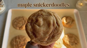 Soft Chewy Maple Snickerdoodles ♡ Bake With Me