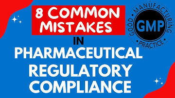 8 Common Regulatory Compliance Mistakes in Pharmaceuticals | How to Avoid Common Compliance Mistakes