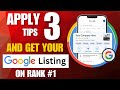 Apply These 3 Tips and Get Your Google Listing on Rank #1 | Google Business Profile SEO