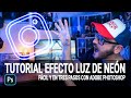 TUTORIAL - Efecto Neón en Photoshop (super fácil)