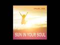 Sun In Your Soul By Kaleel Zibe Official Video