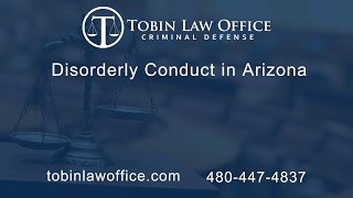 Disorderly Conduct Lawyer | Tobin Law Office