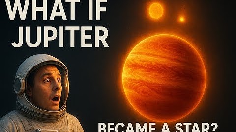 What If Jupiter Suddenly Became a Star? (Mind-Blowing Science Explained)