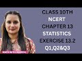 CLASS 10TH NCERT CHAPTER-13 EXERCISE-13.2 || Q1,Q2&Q3 || STATISTICS @MathwithVeerpal-d2i