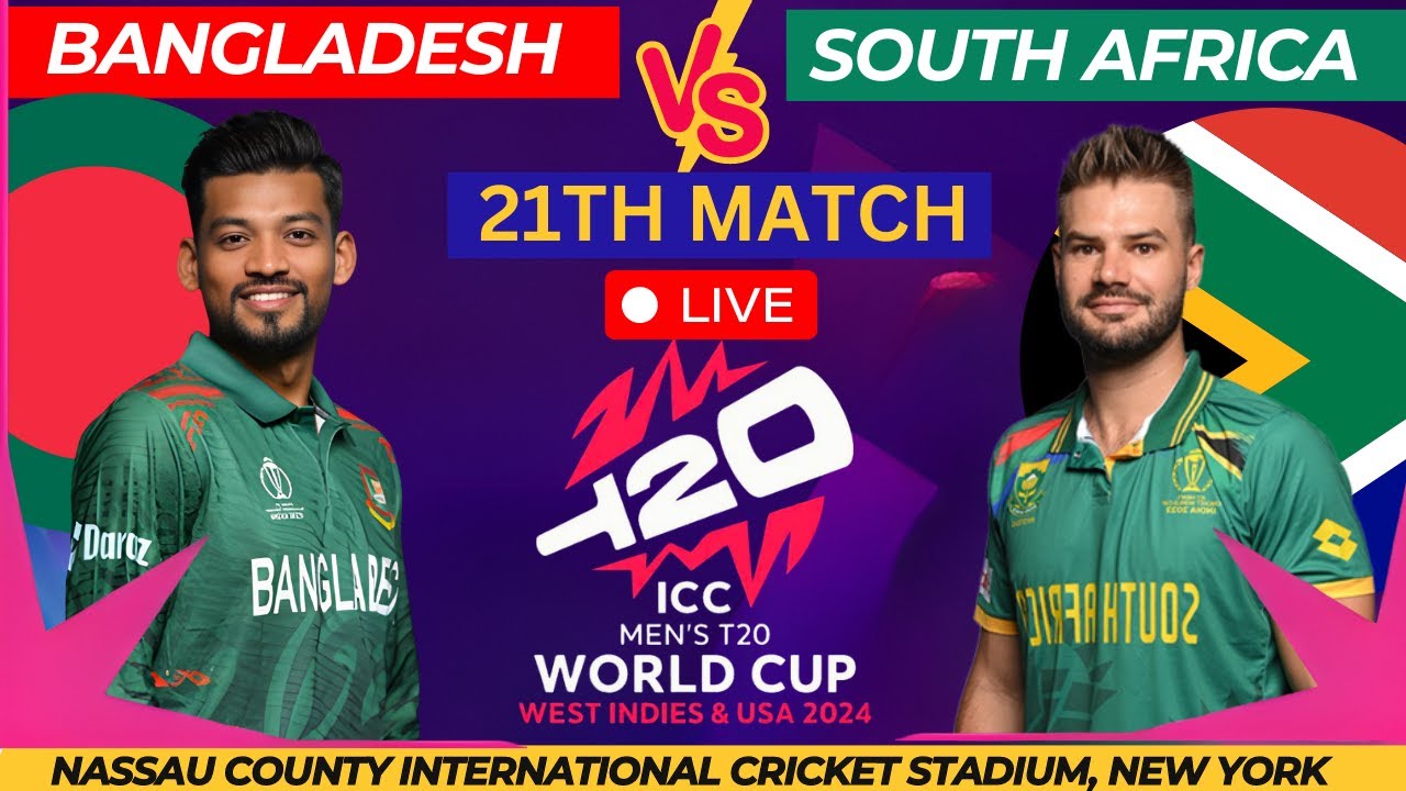 Live T 20 World Cup 2024 BANGLADESH VS SOUTH AFRICA Match 21st T20