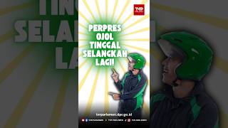 Perpres Ojol Tinggal Selangkah Lagi