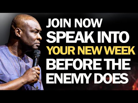 SPEAK INTO YOUR NEW WEEK BEFORE THE ENEMY DOES - APOSTLE JOSHUA SELMAN ...