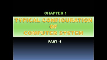 TYPICAL CONFIGURATION OF COMPUTER SYSTEM-1