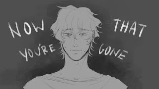 Now that you're gone || OC Animatic