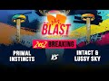 Primal insticts vs intact  lussy sky i top 32 2vs2 breaking i the legits blast 2023