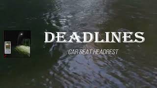 Car Seat Headrest - Deadlines Hostile (Lyrics)