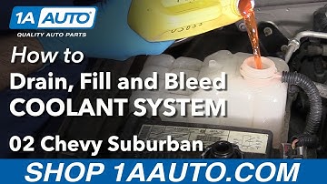 How to Drain Fill and Bleed Coolant System 00-06 Chevy Suburban
