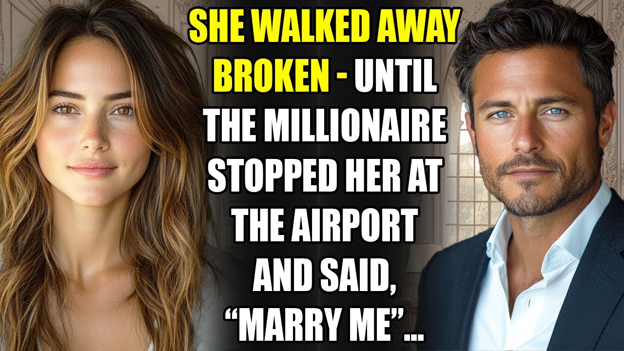 She Walked Away Broken - Until the MILLIONAIRE Stopped Her at the Airport and Said, “Marry Me”...