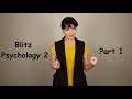 Blitz Psychology 2 part 1