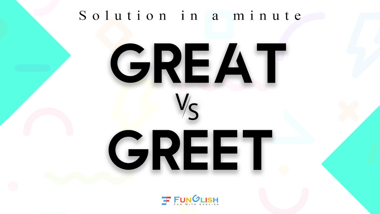 Great VS Greet || Solution in a minute Part- 19 || FunGlish - YouTube