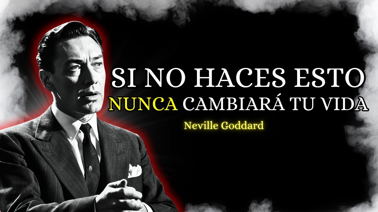 Actúa Como Si Todo Ya Estuviera a Tu Favor – El Secreto de Neville Goddard