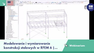 [EN] Webinarium | Modelowanie i wymiarowanie konstrukcji stalowych w RFEM 6 | Część 1: Modelowani...