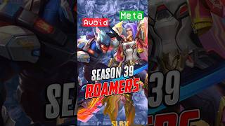 Meta Roamers to pick and avoid this season 39 #mobilelegends #mlbb