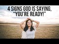 God Is Saying YOU ARE READY If . . .