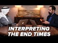 Interpreting the End Times - Bible Prophecy in the Middle East - Episode 1