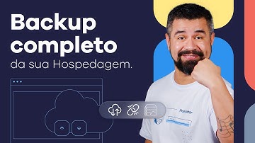 Como Fazer um Backup Completo da sua Hospedagem