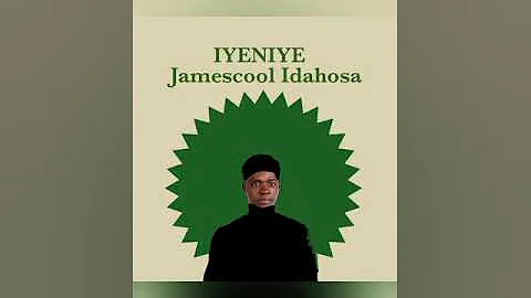 IYENIYE-Jamescool Idahosa