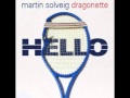 Martin Solveig Feat. Dragonette - Hello (Original Mix)