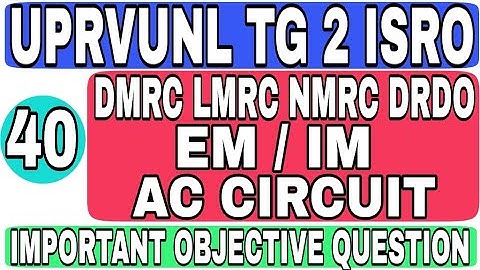 Class 40 UPRVUNL TG2 ISRO TECHNICIAN B INSTRUMENT ELECTRONICS MECHANICS IMPORTANT OBJECTIVE QUESTION