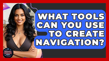 What Tools Can You Use To Create Navigation? - Graphic Design Nerd