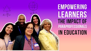 Empowering Learners: The Impact of Paraprofessionals in Education