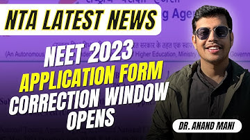 NEET 2023 Application Form Correction Window Opens | NTA Latest Update | Dr. Anand Mani