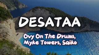 Myke Towers ft Saiko - Ovy On The Drums - DESATAA (#lyrics #letra )