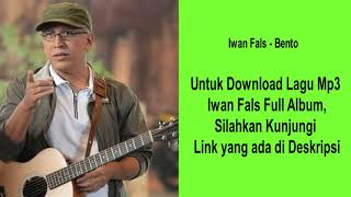 Bento - Iwan Fals [ Kualitas Tinggi ] - Download Full Album