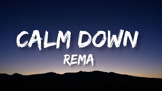 Rema & Selena Gomez  Calm Down (Lyrics)