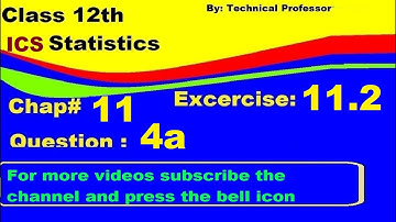 12th class Statistics, Chapter 11, Exercise 11.2, Question 4a, Sampling Techniques and chapter#11