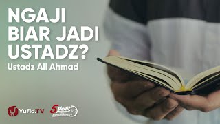 Download lagu Belajar Islam karena Ingin Jadi Ustadz Terkenal? - Ustadz Ali Ahmad