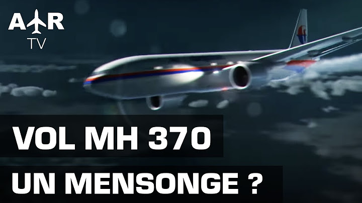 Disparition du MH370 et si on nous avait menti ? - Crash aérien - Documentaire complet - GPN