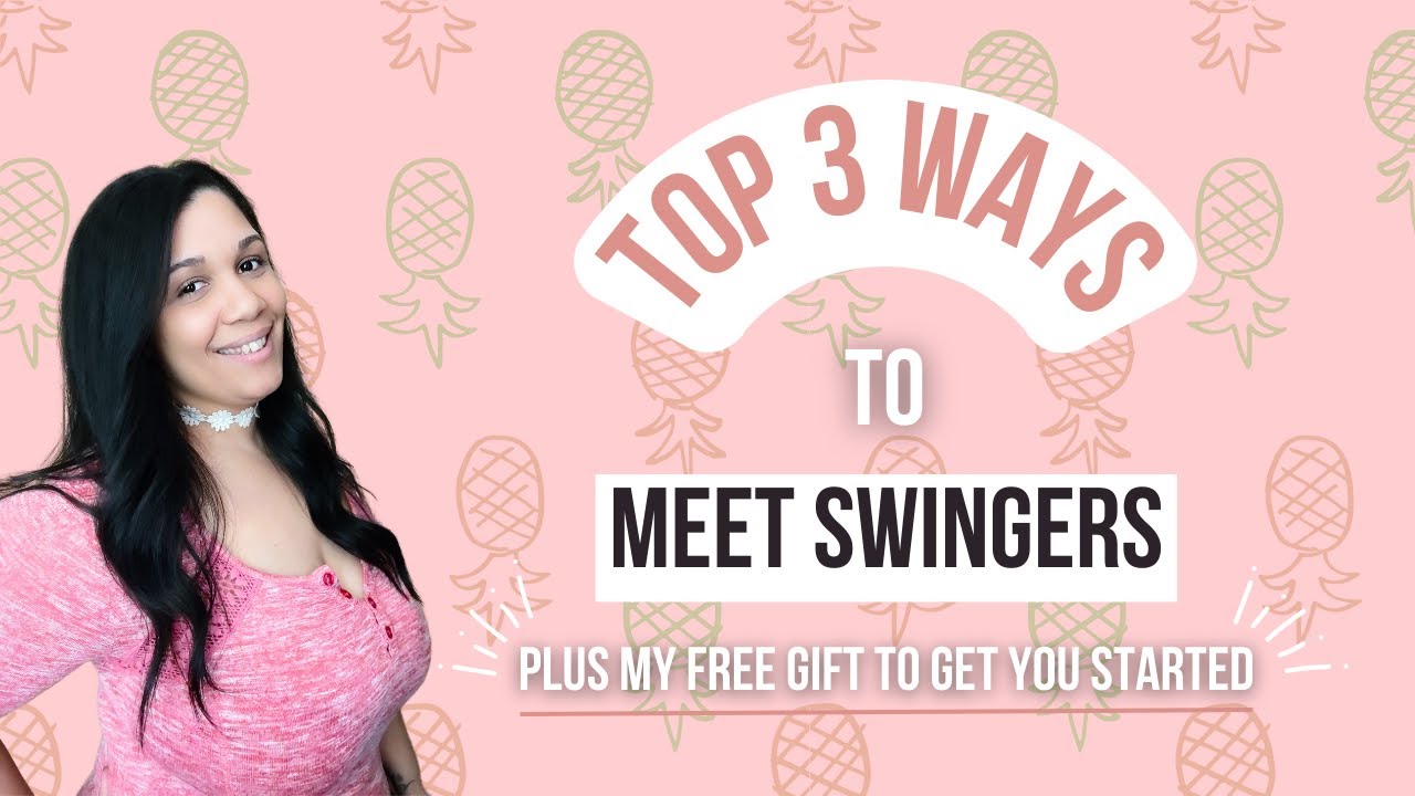 How to Meet Swingers