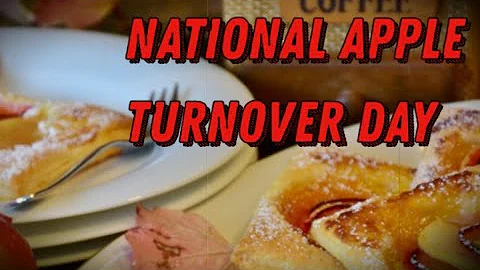 National Apple Turnover Day (July 5) - Activities and How to Celebrate National Apple Turnover Day