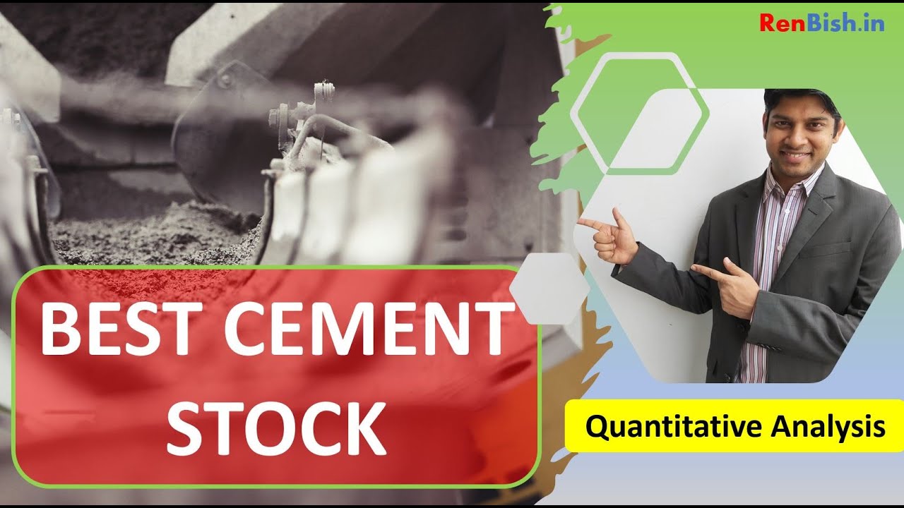 🟢 Best Cement Stocks to Buy in India 2021 | Top 13 Cement Stocks - Quantitative Analysis | Renbish