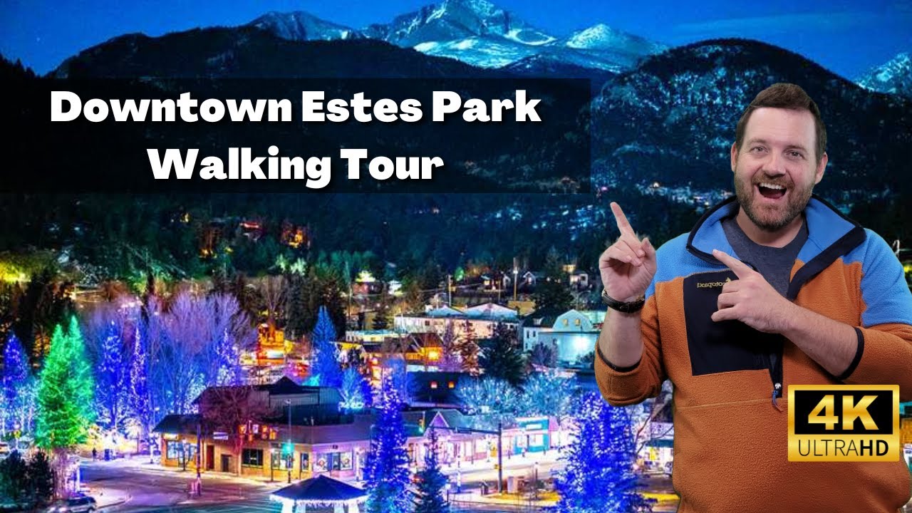 Downtown Estes Park Colorado Walking Tour in 4k