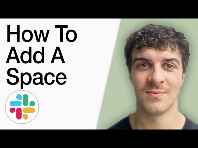How To Add A Space In Slack (Full 2025 Guide) - YouTube