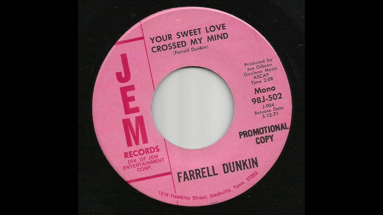 Farrell Dunkin Your Sweet Love Crossed My Mind YouTube