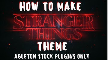 How to make Stranger Things Theme [ Tutorial ] | Ableton Stock Plugins Only | Project Download