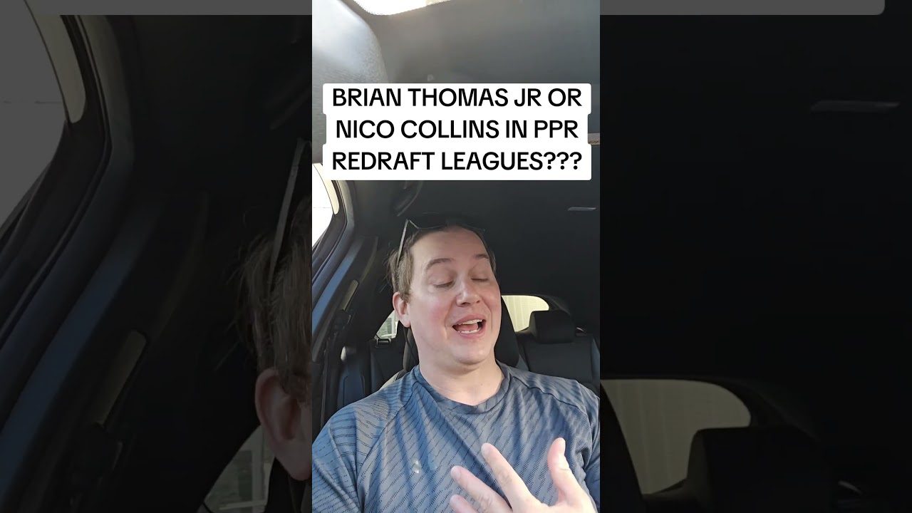 BRIAN THOMAS JR OR NICO COLLINS IN PPR REDRAFT LEAGUES? 