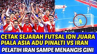 Download Lagu CETAK SEJARAH FUTSAL IDN JUARA PIALA ASIA ADU PENALTI VS IRAN? ❗PELATIH IRAN MENANGIS BEGINI MP3